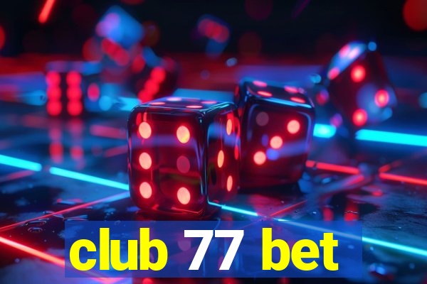 club 77 bet