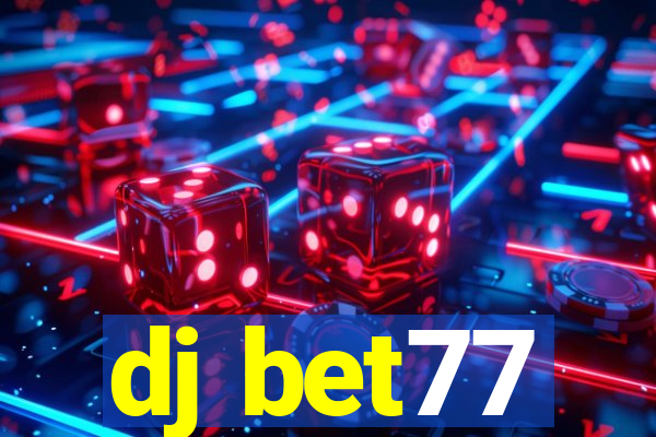 dj bet77