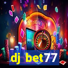 dj bet77