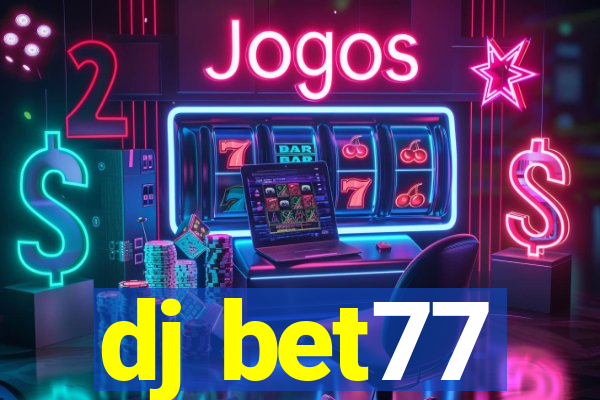 dj bet77