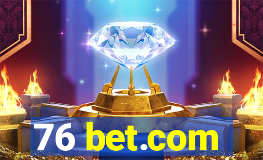 76 bet.com