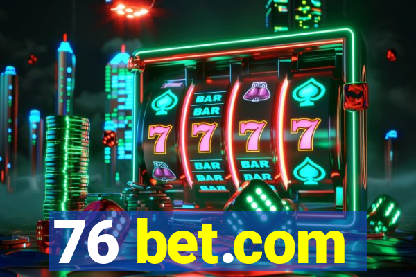 76 bet.com