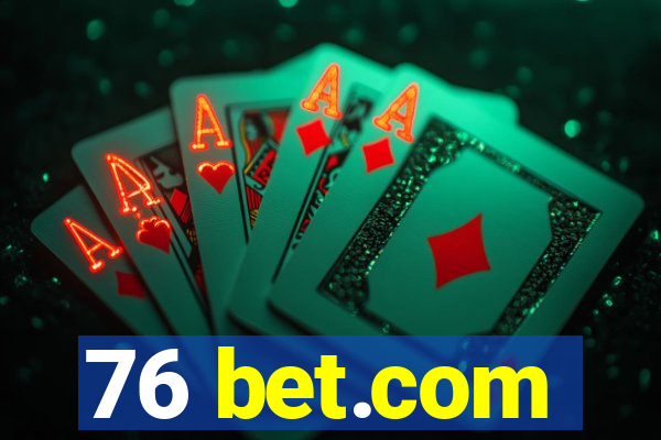 76 bet.com