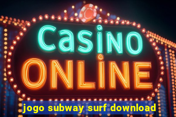 jogo subway surf download