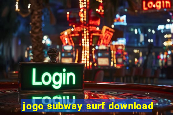 jogo subway surf download