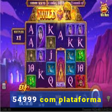 54999 com plataforma