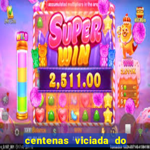 centenas viciada do jogo de bicho 2016