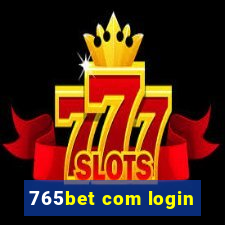 765bet com login