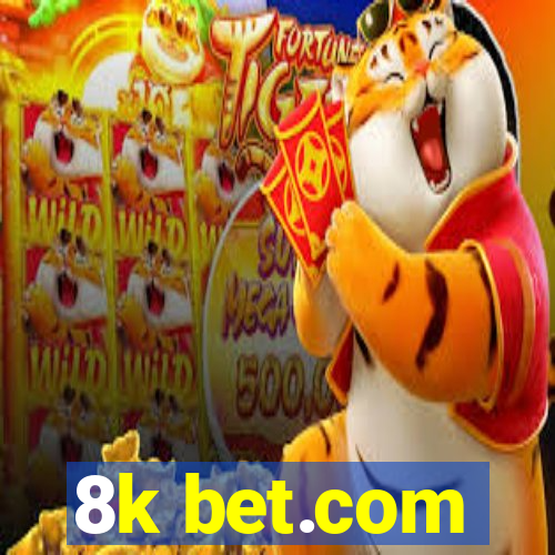 8k bet.com