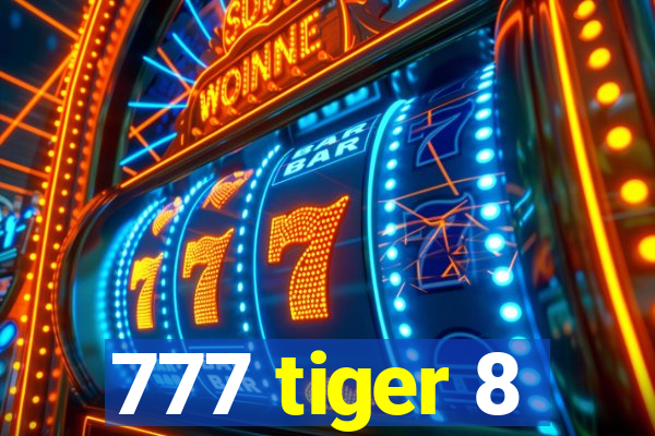 777 tiger 8