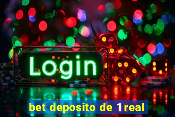 bet deposito de 1 real