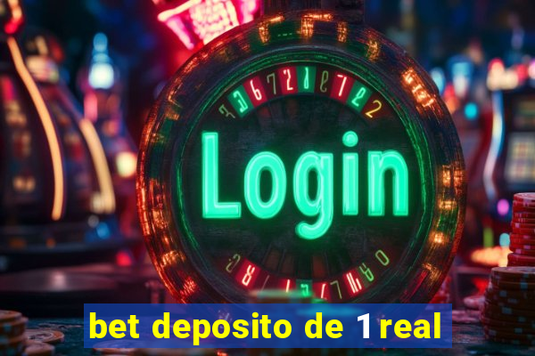 bet deposito de 1 real