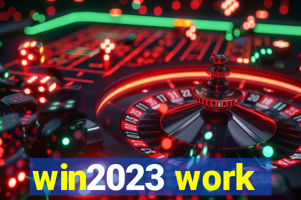 win2023 work