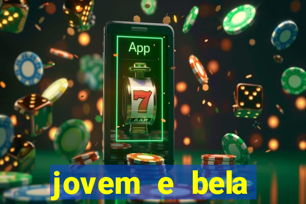 jovem e bela dublado download