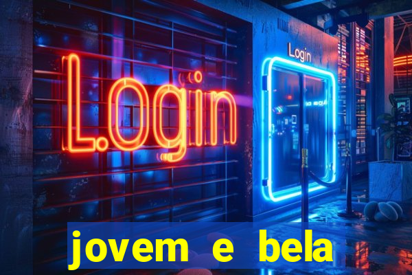 jovem e bela dublado download