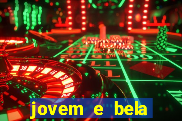 jovem e bela dublado download