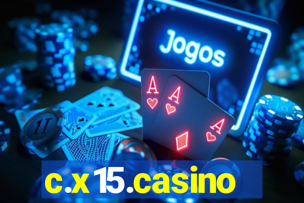 c.x15.casino