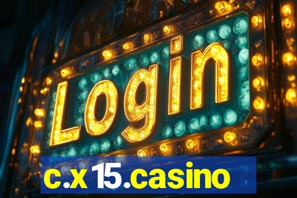 c.x15.casino