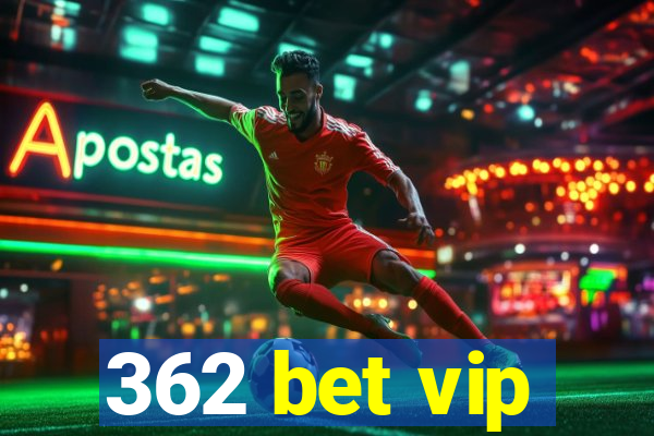 362 bet vip