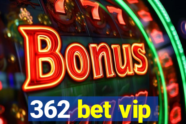 362 bet vip