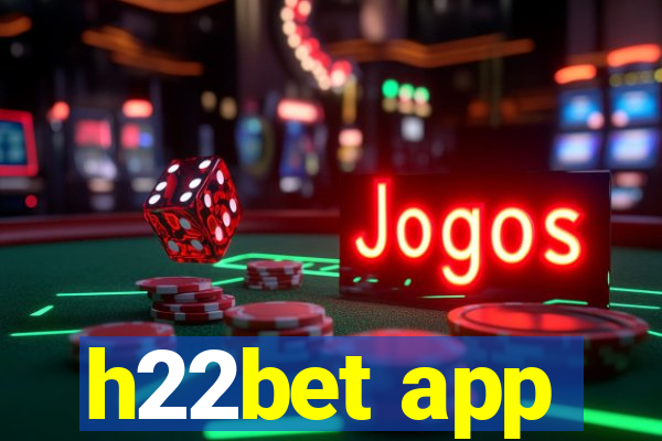 h22bet app