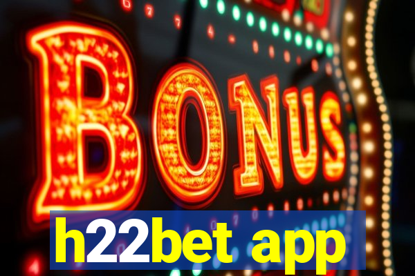 h22bet app