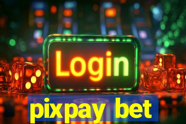 pixpay bet