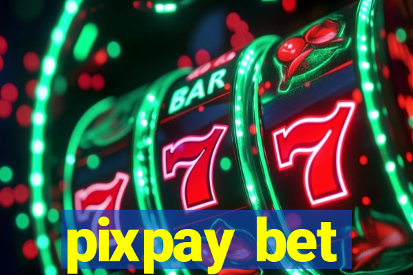 pixpay bet