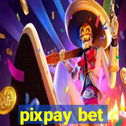 pixpay bet