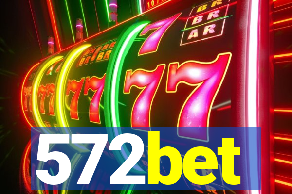 572bet