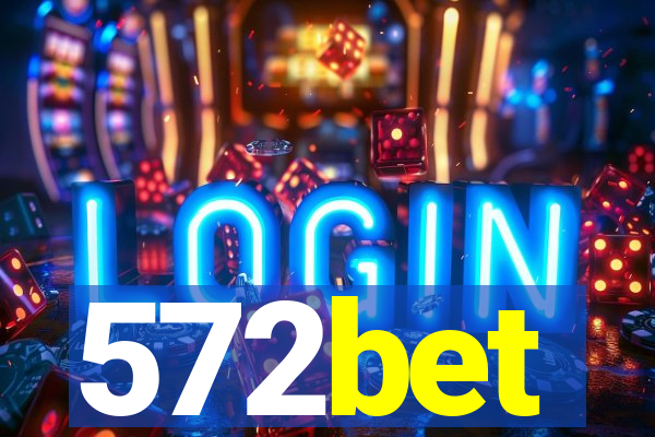 572bet