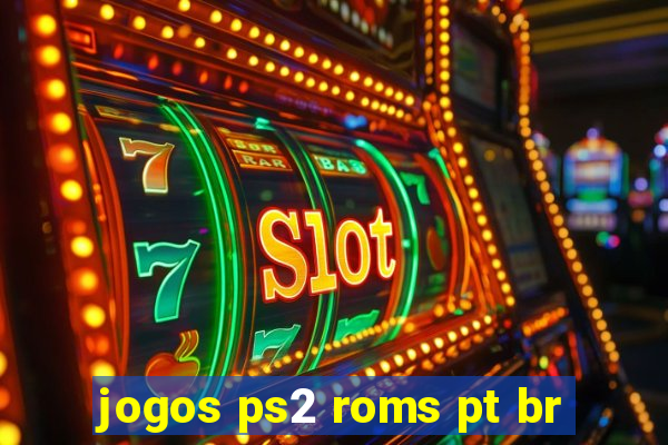 jogos ps2 roms pt br