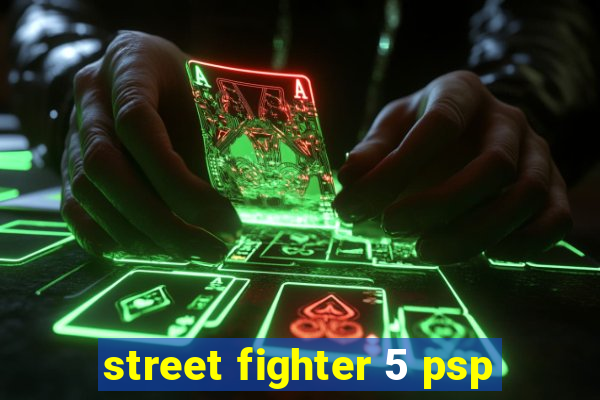 street fighter 5 psp