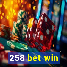 258 bet win