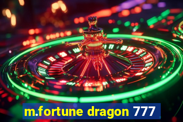 m.fortune dragon 777