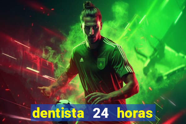 dentista 24 horas em betim