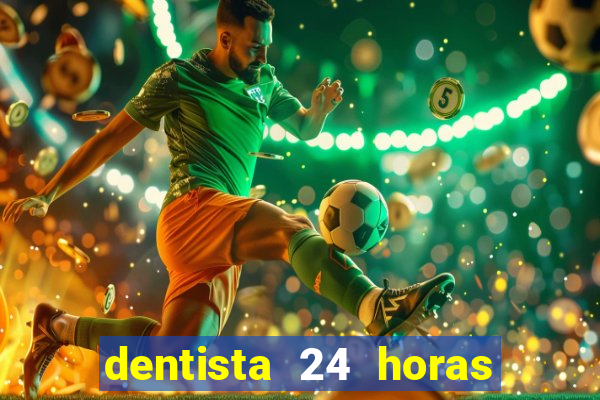 dentista 24 horas em betim