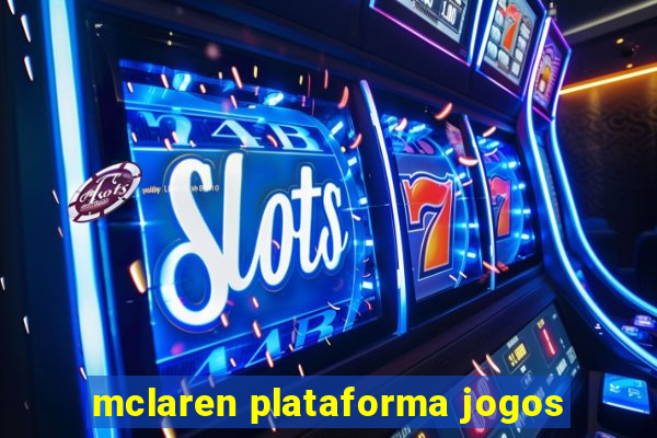 mclaren plataforma jogos