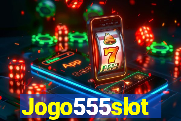 Jogo555slot