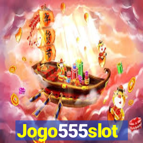 Jogo555slot