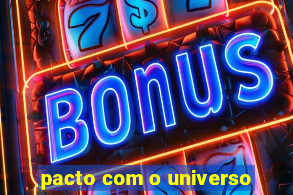 pacto com o universo