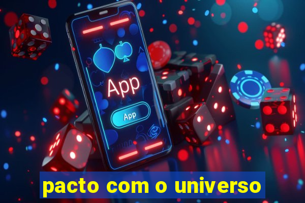 pacto com o universo