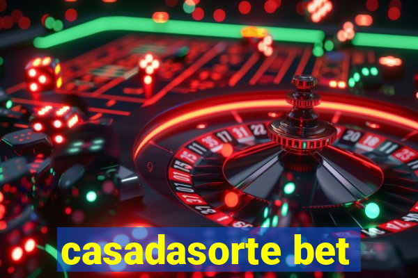 casadasorte bet