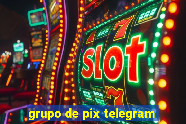 grupo de pix telegram