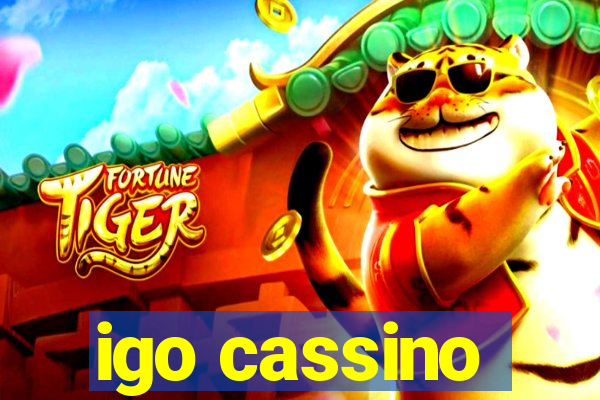 igo cassino