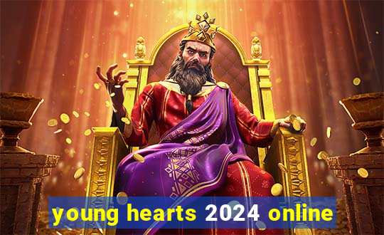 young hearts 2024 online