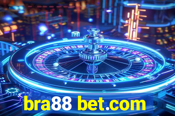 bra88 bet.com