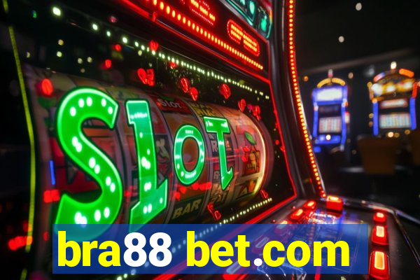 bra88 bet.com