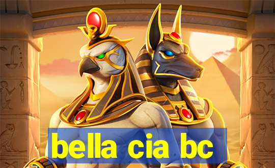 bella cia bc