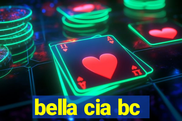 bella cia bc